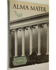 Tekijän ed. Hertta (red. Tirranen käytetty kirja Alma mater : L'universite de Helsinki = University of Helsinki