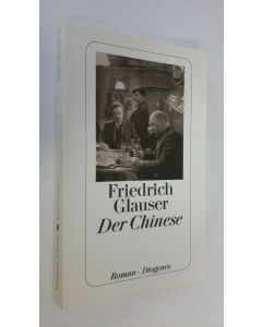 Kirjailijan Friedrich Glauser käytetty kirja Der Chinese (ERINOMAINEN)