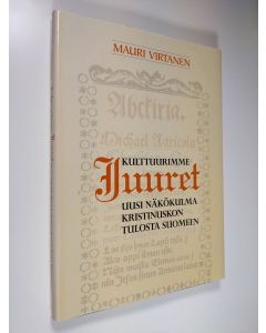 Kirjailijan Mauri Virtanen uusi kirja Kulttuurimme juuret : uusi näkökulma kristinuskon tulosta Suomeen