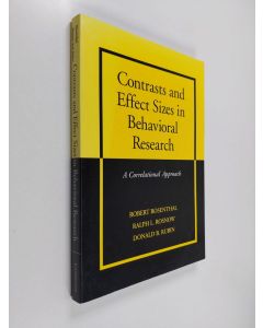 Kirjailijan Robert Rosenthal käytetty kirja Contrasts and effect sizes in behavioral research : a correlational approach