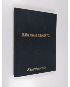 Tekijän Pentti Teponoja  käytetty kirja Rakenna ja remontoi : kirja rakentajille ja remontoijille