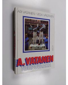 Kirjailijan Ari Vatanen käytetty kirja A. Vatanen, Tuupovaara
