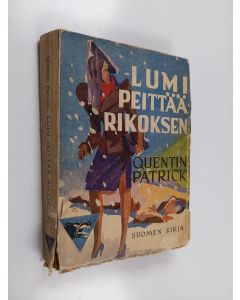 Kirjailijan Patrick Quentin käytetty kirja Lumi peittää rikoksen