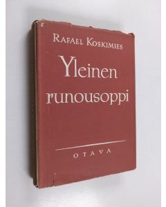 Kirjailijan Rafael Koskimies käytetty kirja Yleinen runousoppi