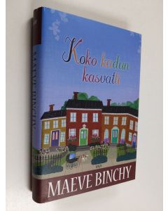 Kirjailijan Maeve Binchy käytetty kirja Koko kadun kasvatti