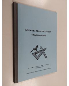 käytetty kirja Arkkitehtimatematiikka : teoriakooste
