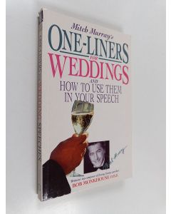 Kirjailijan Mitch Murray käytetty kirja Mitch Murray's Complete Book of One-liners for Weddings - And how to Use Them in Your Speech