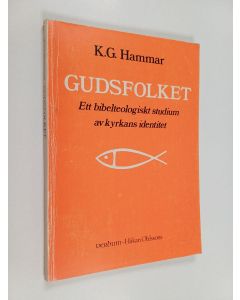 Kirjailijan K. G. Hammar käytetty kirja Gudsfolket : ett bibelteologiskt studium av kyrkans identitet (näytekappale)
