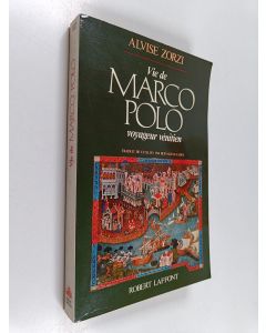 Kirjailijan Alvise Zorzi käytetty kirja Vie de Marco Polo, voyageur vénitien