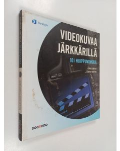 Kirjailijan Adam Juniper käytetty kirja Videokuvaa järkkärillä : 101 huippuvinkkiä