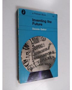 Kirjailijan Dennis Gabor käytetty kirja Inventing the future