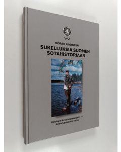 Kirjailijan Göran Lindgren käytetty kirja Sukelluksia Suomen sotahistoriaan : artikkelikokoelma