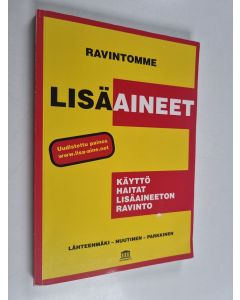 Kirjailijan Pertti Lähteenmäki käytetty kirja Ravintomme lisäaineet : käyttö, haitat, lisäaineeton ravinto