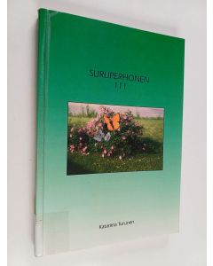 Kirjailijan Katariina Turunen käytetty kirja Suruperhonen 111