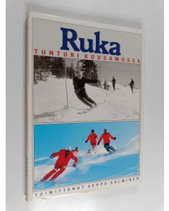 Kirjailijan Seppo Salminen käytetty kirja Ruka : tunturi Kuusamossa