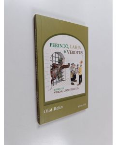 Kirjailijan Olof Rehn & Tom Laakso käytetty kirja Perintö, lahja ja verotus : johdatus verosuunnitteluun