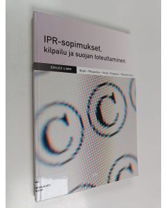 käytetty kirja IPR-sopimukset, kilpailu ja suojan toteuttaminen : immateriaalioikeuksien hyödyntäminen