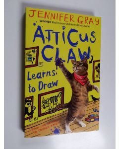 Kirjailijan Jennifer Gray käytetty kirja Atticus Claw learns to draw