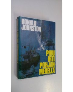 Kirjailijan Ronald Johnston käytetty kirja Piru irti Pohjanmerellä