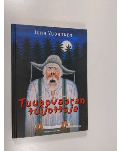 Kirjailijan Juha Vuorinen käytetty kirja Tuupovaaran tuijottaja