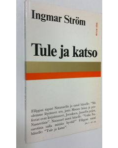 Kirjailijan Ingmar Ström käytetty kirja Tule ja katso