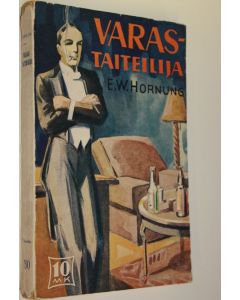 Kirjailijan Ernst William Hornung käytetty kirja Varastaiteilija