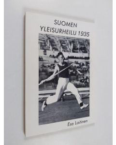 Kirjailijan Esa] [Laitinen käytetty kirja Suomen yleisurheilu 1935