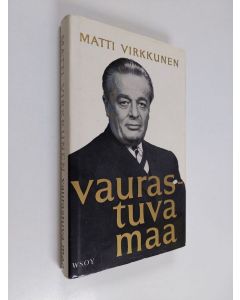 Kirjailijan Matti Virkkunen käytetty kirja Vaurastuva maa : Esitelmiä ja puheita vv. 1946-1967