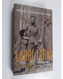 Kirjailijan Kari Kallonen käytetty kirja Lauri Törni 1919-1965 : Mannerheim-ristin ritari ja vihreiden barettien legenda