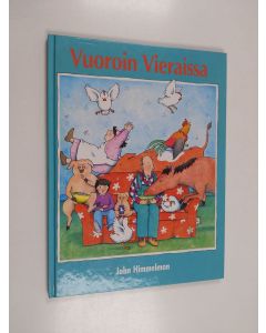 Kirjailijan John Himmelman käytetty kirja Vuoroin vieraissa