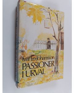 Kirjailijan Ivar Lo-Johansson käytetty kirja Passioner i urval
