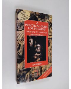 Kirjailijan Millan Bravo Lozano käytetty kirja A practical guide for pilgrims : the road to Santiago