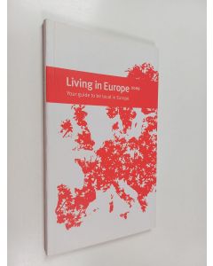 käytetty kirja Living in Europe 20096 : Your guide to be local in Europe