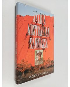 Kirjailijan Voitto Pokela käytetty kirja Jälkiä Australian sannassa