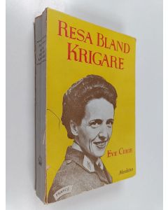 Kirjailijan Eve Curie uusi kirja Resa bland krigare