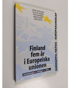 käytetty kirja Finland fem år i Europeiska unionen : förväntningar, farhågor, fakta