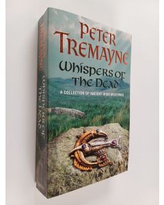 Kirjailijan Peter Tremayne käytetty kirja Whispers of the Dead - A Collection of Sister Fidelma Mysteries