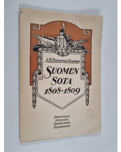 Kirjailijan Johan Richard Danielson-Kalmari käytetty kirja Suomen sota vv. 1808-1809