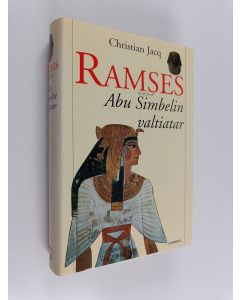 Kirjailijan Christian Jacq käytetty kirja Ramses 4 : Abu Simbelin valtiatar