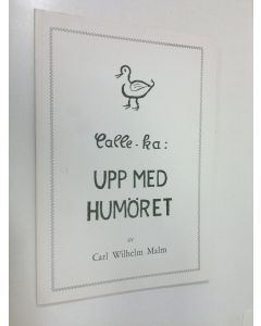 Kirjailijan Carl Wilhelm Malm käytetty kirja Upp med humöret