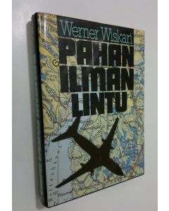 Kirjailijan Werner Wiskari käytetty kirja Pahanilmanlintu