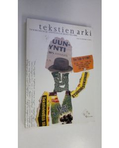 Tekijän Vesa Heikkinen  käytetty kirja Tekstien arki : tutkimusmatkoja jokapäiväisiin merkityksiimme