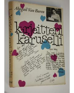 Kirjailijan Abigail Van Buren käytetty kirja Kirjeitteni karuselli : naistoimittajan kysymys- ja vastausosasto
