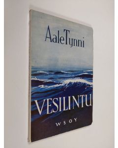 Kirjailijan Aale Tynni käytetty kirja Vesilintu : runoja