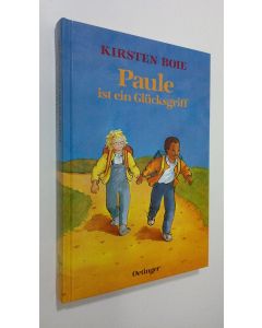 Kirjailijan Kirsten Boie käytetty kirja Paule ist ein Glucksgriff (UUDENVEROINEN)