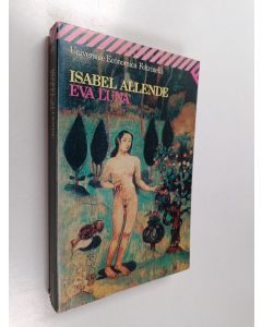 Kirjailijan Isabel Allende käytetty kirja Eva Luna (Italiankielinen)