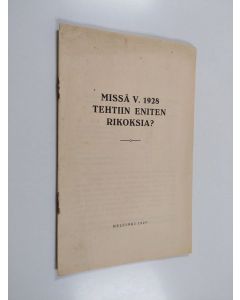 käytetty teos Missä v. 1928 tehtiin eniten rikoksia?