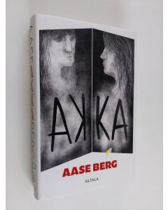 Kirjailijan Aase Berg uusi kirja Akka (UUSI)