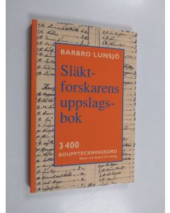 Kirjailijan Barbro Lunsjö käytetty kirja Släktforskarens uppslagsbok : 3400 uppslagsord