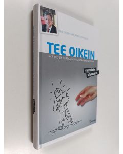 Kirjailijan Jarmo Leppiniemi käytetty kirja Tee oikein : älä erehdy tilinpäätöksessäsi tai verotuksessasi : yrittäjän käsikirja